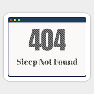 404 Sleep Not Found Funny Software Developer Sticker